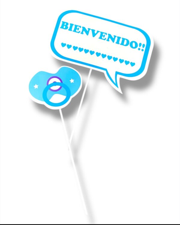 "BIENVENIDO" Y CHUPETE